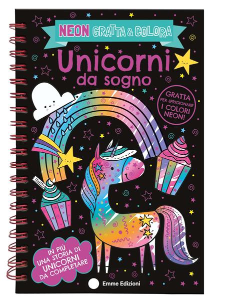 Unicorni da sogno. Neon gratta e colora. Ediz. a colori. Ediz. a spirale. Con matita in legno - copertina