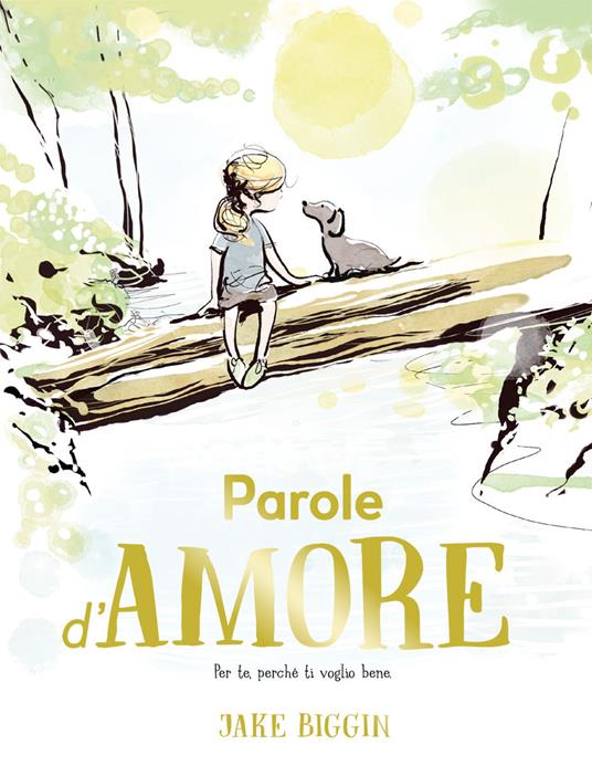 Parole d'amore. Ediz. a colori - Jake Biggin - copertina