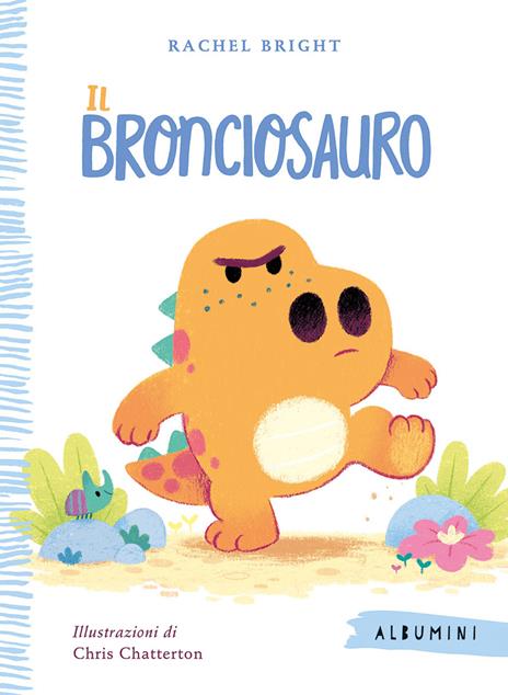 Il Bronciosauro. Ediz. a colori - Rachel Bright - copertina