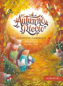 Libro È autunno, Riccio. Ediz. a colori Giuditta Campello