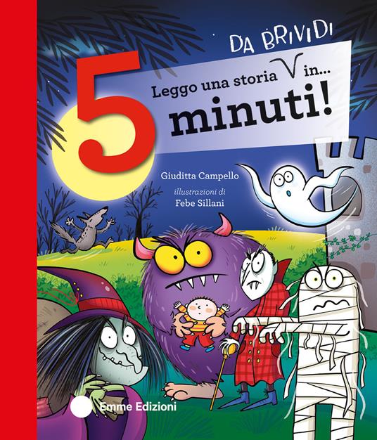 Leggo una storia da brividi in… 5 minuti! Ediz. a colori - Giuditta Campello - copertina