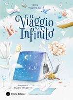 Il viaggio infinito. Ediz. illustrata