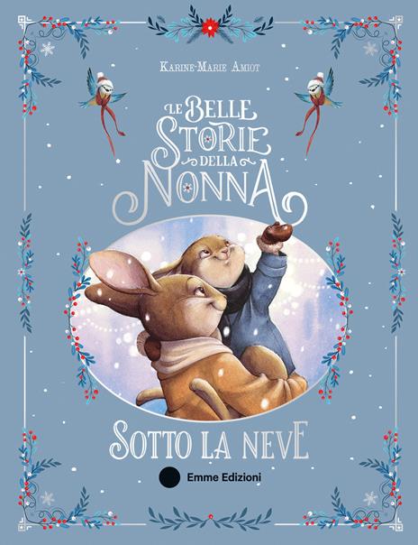 Le belle storie della nonna sotto la neve. Ediz. a colori - Karine-Marie Amiot - copertina