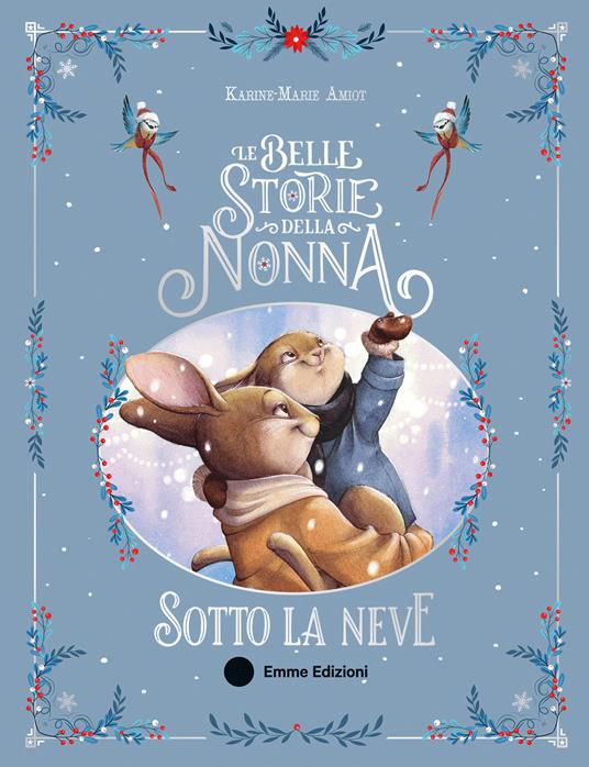 Le belle storie della nonna sotto la neve. Ediz. a colori - Karine-Marie Amiot - copertina