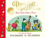 I racconti del Bosco delle Ghiande. Rana. Gatta. Ghira e Tasso. Ediz. a colori