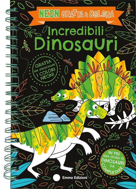 Incredibili dinosauri. Neon gratta e colora. Ediz. a colori. Ediz. a spirale. Con matita di legno - copertina