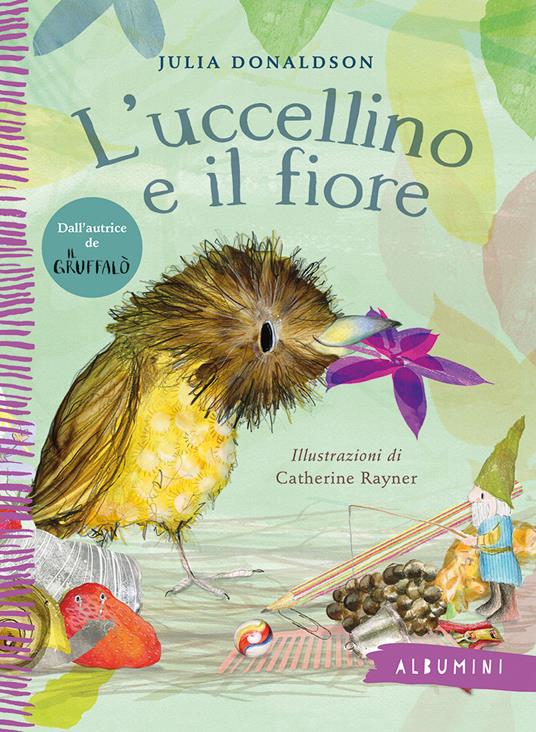L'uccellino e il fiore. Ediz. a colori - Julia Donaldson - copertina