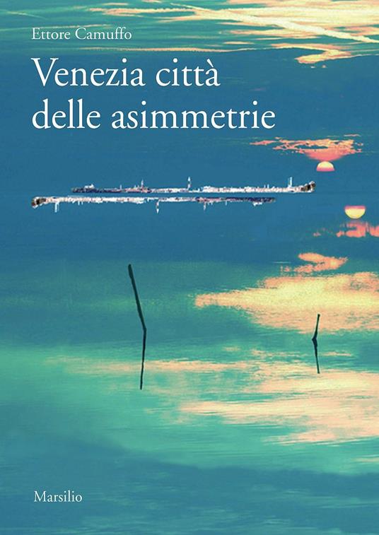 Venezia città delle asimmetrie - Ettore Camuffo - copertina