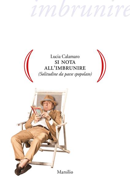 Si nota all'imbrunire (Solitudine da paese spopolato) - Lucia Calamaro - ebook
