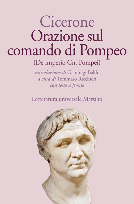 Orazione sul comando di Pompeo-De imperio Cn. Pompei. Testo latino a fronte. Ediz. bilingue - Marco Tullio Cicerone - copertina