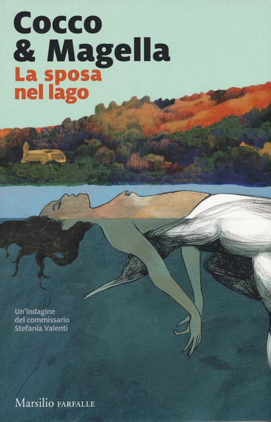 La sposa nel lago. Un'indagine del commissario Stefania Valenti - Cocco & Magella - copertina