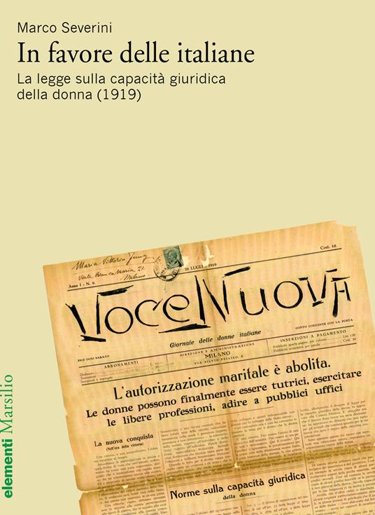 In favore delle italiane. La legge sulla capacità giuridica della donna (1919) - Marco Severini - copertina