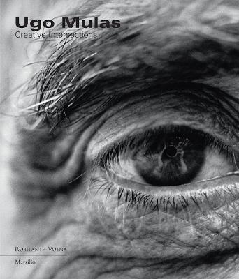 Ugo Mulas. Creative intersections. Ediz. illustrata. Ediz. inglese - copertina