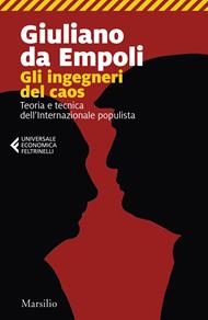 Gli ingegneri del caos. Teoria e tecnica dell'Internazionale populista