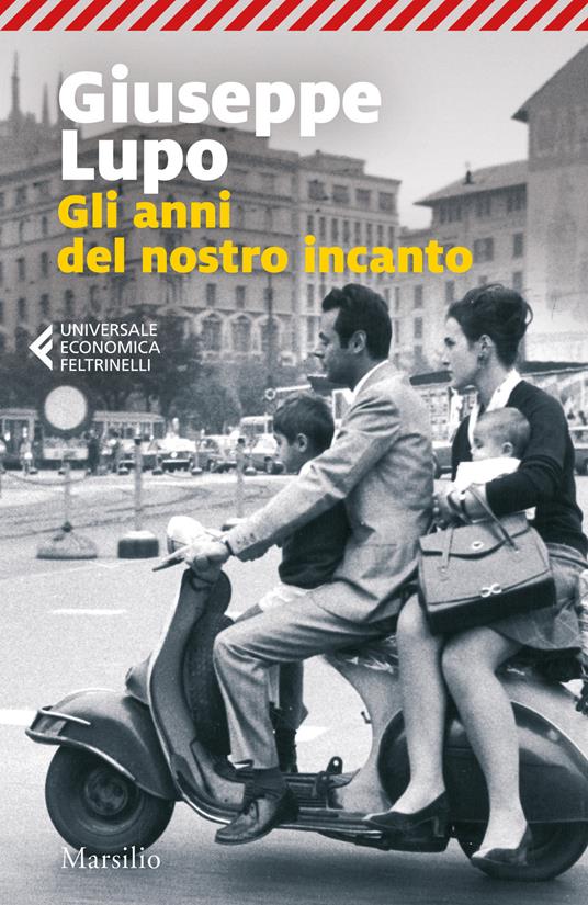 Gli anni del nostro incanto - Giuseppe Lupo - copertina