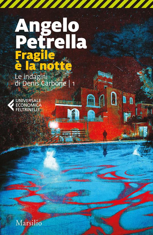 Fragile è la notte. Le indagini di Denis Carbone. Vol. 1 - Angelo Petrella - copertina