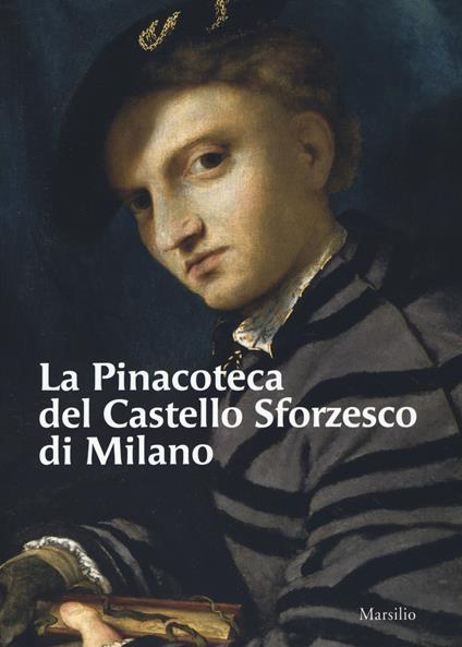 La Pinacoteca del Castello Sforzesco di Milano. Ediz. a colori - copertina
