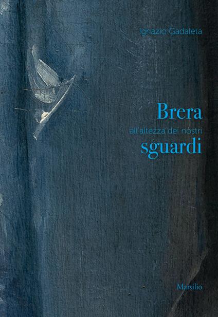 Brera all'altezza dei nostri sguardi - Ignazio Gadaleta - copertina