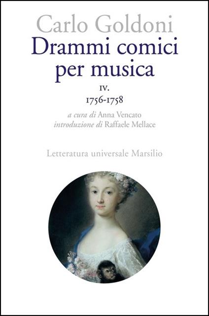 Drammi comici per musica. Vol. 4: 1756-1758. - Carlo Goldoni - copertina