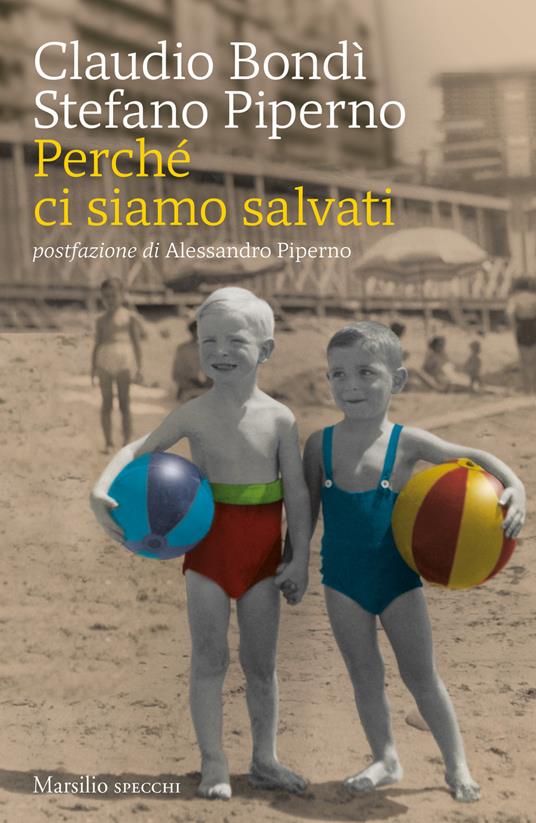 Perché ci siamo salvati - Stefano Piperno,Claudio Bondì - copertina