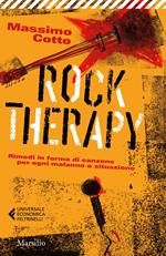 Rock therapy. Rimedi in forma di canzone per ogni malanno o situazione