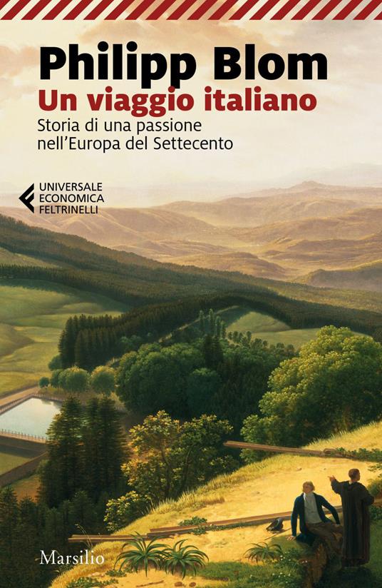 Un viaggio italiano. Storia di una passione nell'Europa del Settecento - Philipp Blom,Francesco Peri - ebook