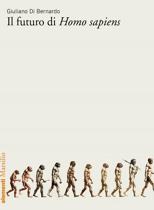 Il futuro di Homo sapiens - Giuliano Di Bernardo - copertina