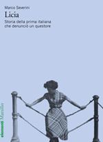 Licia. Storia della prima italiana che denunciò un questore