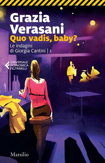 Quo vadis, baby? Le indagini di Giorgia Cantini. Vol. 1 - Grazia Verasani - ebook