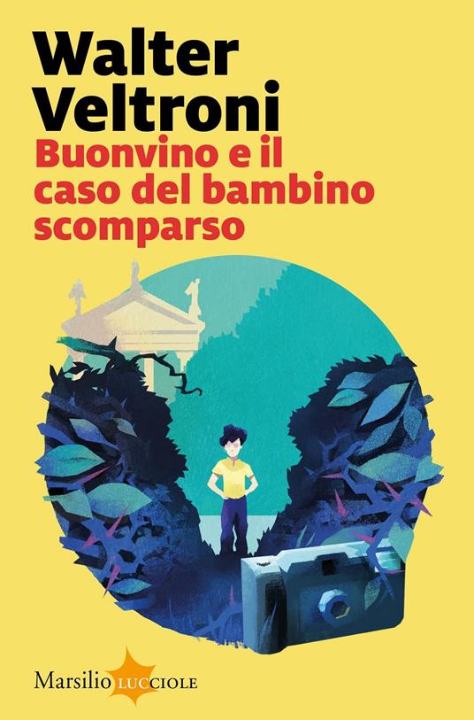 Buonvino e il caso del bambino scomparso - Walter Veltroni - copertina