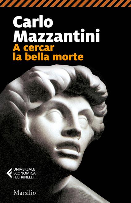 A cercar la bella morte - Carlo Mazzantini - copertina