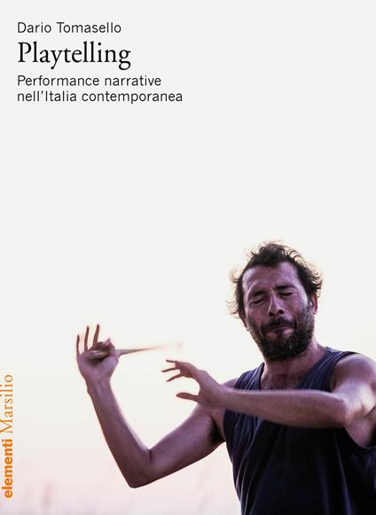 Playtelling. Performance narrative nell’Italia contemporanea - Dario Tomasello - copertina