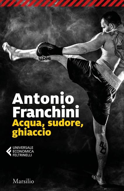 Acqua, sudore, ghiaccio - Antonio Franchini - copertina