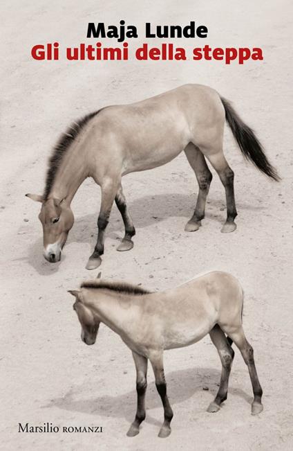 Gli ultimi della steppa - Maja Lunde,Giovanna Paterniti - ebook