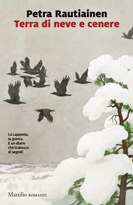 Libro Terra di neve e cenere Petra Rautiainen