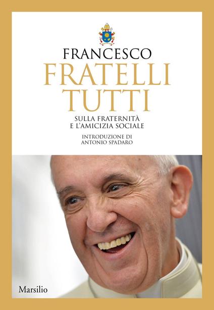 Fratelli tutti. Sulla fraternità e l'amicizia sociale - Francesco (Jorge Mario Bergoglio) - ebook