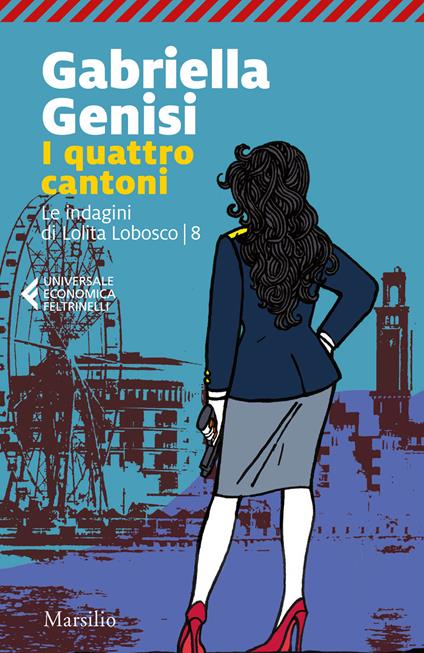 I quattro cantoni. Le indagini di Lolita Lobosco. Vol. 8 - Gabriella Genisi - copertina