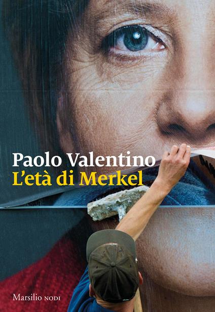 L' età di Merkel - Paolo Valentino - copertina