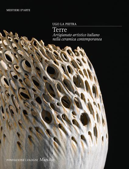 Terre. Artigianato artistico italiano nella ceramica contemporanea. Ediz. a colori - copertina