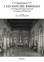 I 150 anni del Bargello e la cultura dei musei nazionali in Europa nell'Ottocento