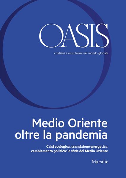 Oasis. Cristiani e musulmani nel mondo globale. Vol. 32: Medio Oriente oltre la pandemia. Crisi ecologica, transizione energetica, cambiamento politico: le sfide del Medio Oriente - copertina