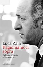 Ragioniamoci sopra. Dalla pandemia all'autonomia
