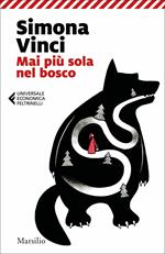 Mai più sola nel bosco. Dentro le fiabe dei Fratelli Grimm