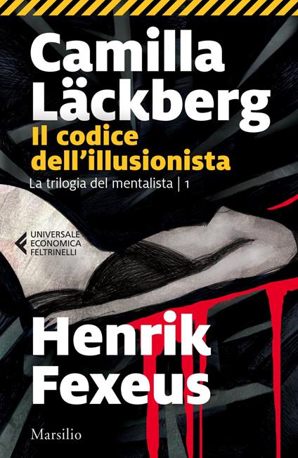 Il codice dell'illusionista - Henrik Fexeus,Camilla Läckberg,Alessandra Albertari,Laura Cangemi - ebook