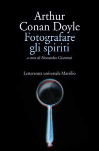 Libro Fotografare gli spiriti Arthur Conan Doyle