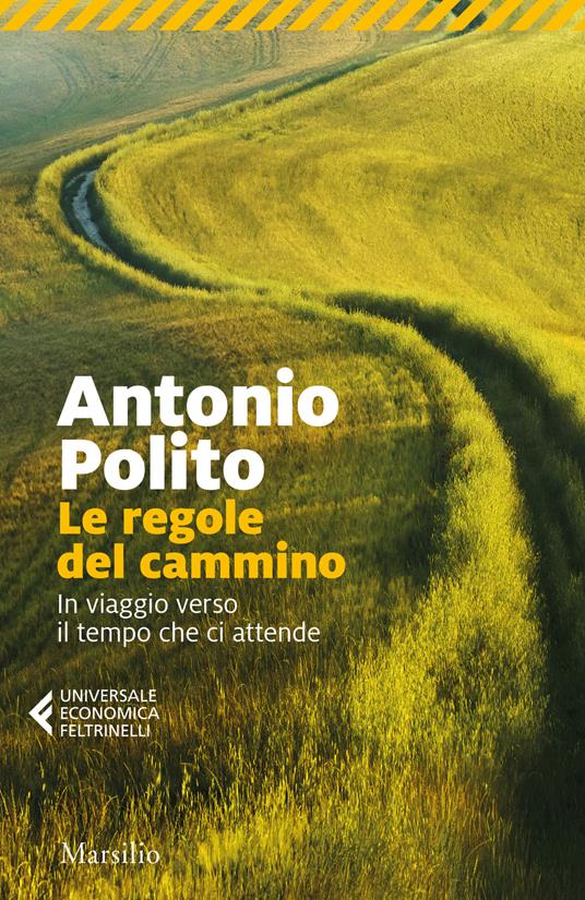 Le regole del cammino. In viaggio verso il tempo che ci attende - Antonio Polito - copertina