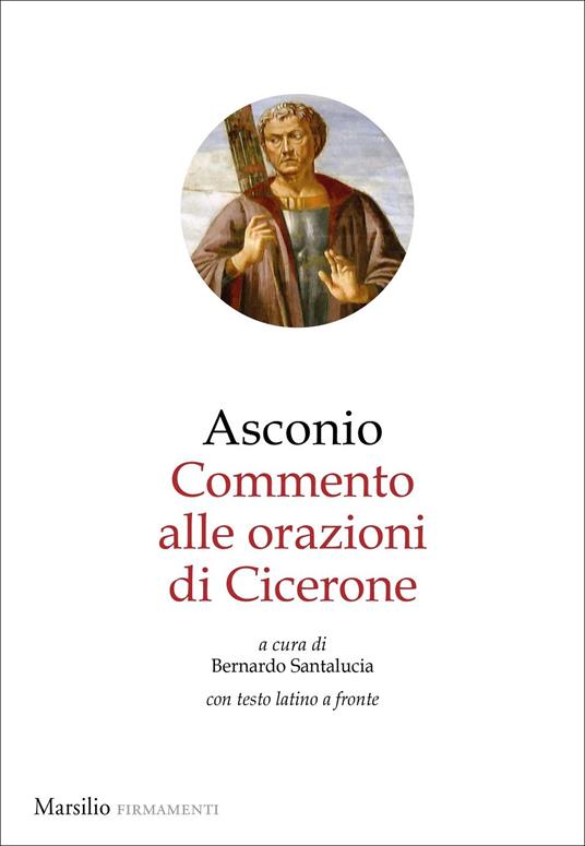 Commento alle Orazioni di Cicerone. Testo latino a fronte - Quinto Asconio Pediano - copertina