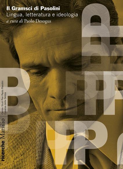 Il Gramsci di Pasolini. Lingua, letteratura e ideologia - copertina