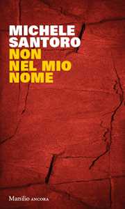 Libro Non nel mio nome Michele Santoro