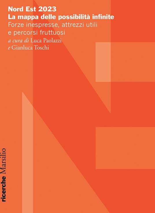 Nord Est 2023. La mappa delle possibilità infinite. Forze inespresse, attrezzi utili e percorsi fruttuosi - copertina